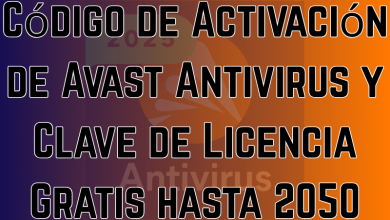 Código de Activación de Avast Antivirus y Clave de Licencia Gratis hasta 2050